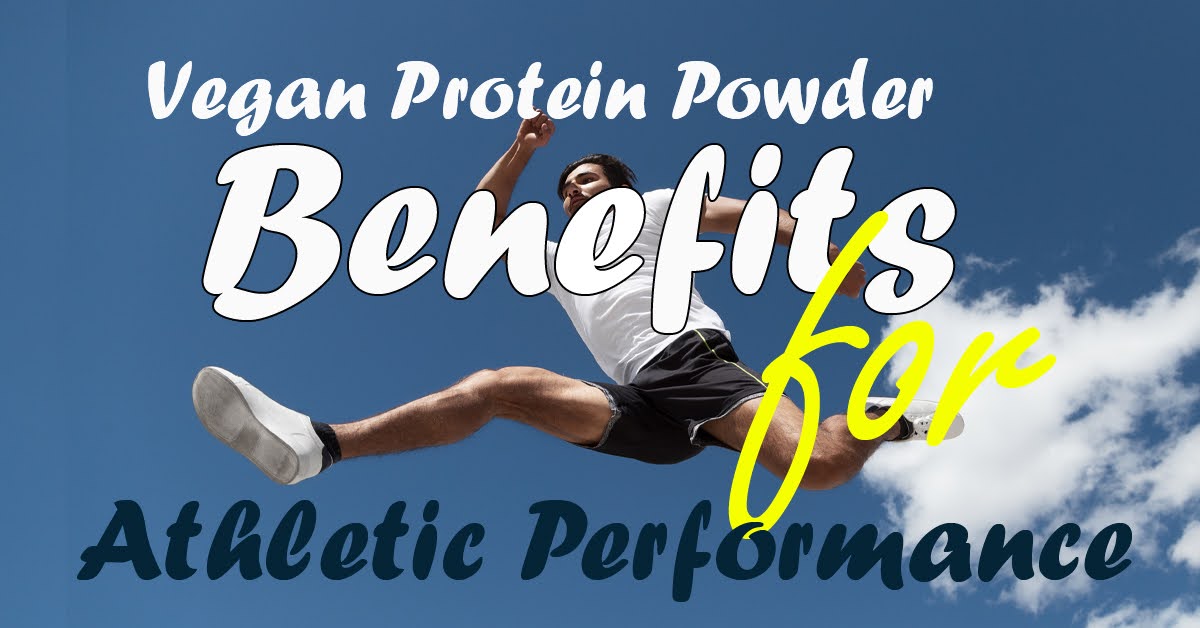 Vegan Protein Powder Benefits for Athletic Performance in India