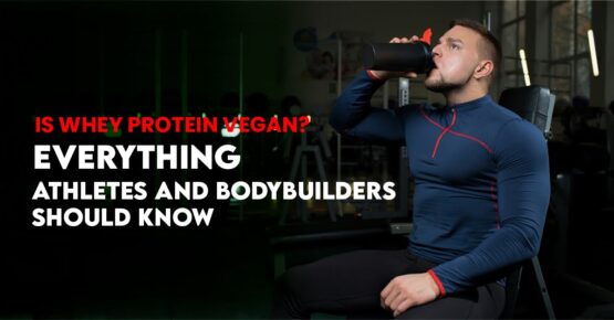 Is Whey Protein Vegan? Everything Athletes and Bodybuilders Should Know