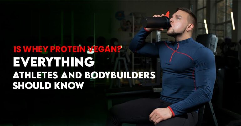 Is Whey Protein Vegan